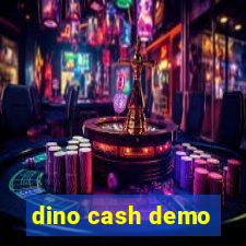 dino cash demo